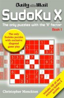 Christopher Monckton - Sudoku X Book 1: The Only Puzzle with the 'X' Factor: Bk. 1 - 9780755315017 - KKD0000905