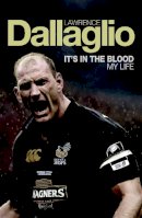 Lawrence Dallaglio - It's in the Blood: My Life - 9780755315741 - KLJ0008827
