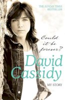 David Cassidy - Could It Be Forever? - 9780755315802 - V9780755315802