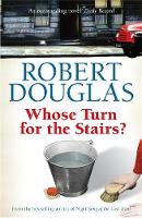 Robert Douglas - Whose Turn for the Stairs? - 9780755318926 - V9780755318926