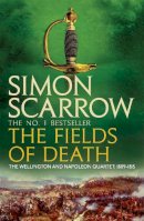 Simon Scarrow - The Fields of Death. Simon Scarrow (Revolution 4) - 9780755324408 - V9780755324408