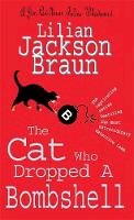 Lilian Jackson Braun - The Cat Who Dropped a Bombshell - 9780755326013 - V9780755326013