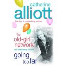 Catherine Alliott - The Old-Girl Network and Going Too Far (Omnibus) - 9780755326525 - KTM0006771