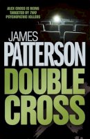 James Patterson - Double Cross - 9780755330324 - KRF0023956