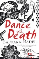 Barbara Nadel - Dance with Death (Inspector Ikmen Mysteries) - 9780755332359 - V9780755332359