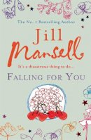 Jill Mansell - Falling for You - 9780755332625 - V9780755332625