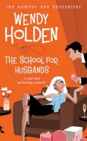 Wendy Holden - The School for Husbands - 9780755334094 - KRF0023980
