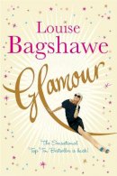 Louise Bagshawe - Glamour - 9780755336692 - KIN0007948