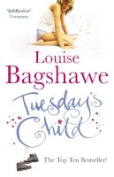Louise Bagshawe - Tuesday´s Child - 9780755337491 - V9780755337491