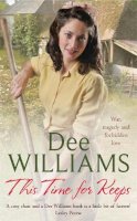Dee Williams - This Time For Keeps: A wartime saga of tragedy and forbidden love - 9780755339587 - V9780755339587