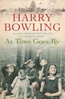 Harry Bowling - As Time Goes By: An East End community faces the devastation of war - 9780755340309 - KTG0007540