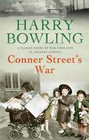 Harry Bowling - Conner Street´s War: A heartrending wartime saga of family and community - 9780755340347 - V9780755340347