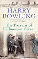 Harry Bowling - The Farrans of Fellmonger Street: Hard times befall a hard-working East End family - 9780755340422 - V9780755340422