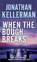 Jonathan Kellerman - When the Bough Breaks (Alex Delaware series, Book 1): A tensely suspenseful psychological crime novel - 9780755342815 - V9780755342815