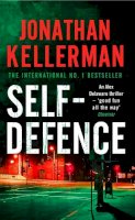 Jonathan Kellerman - Self-Defence (Alex Delaware series, Book 9): A powerful and dramatic thriller - 9780755342938 - V9780755342938