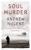 Andrew Nugent - Soul Murder - 9780755346370 - KRA0003333
