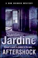 Quintin Jardine - Aftershock (Bob Skinner series, Book 18): A gritty murder case from the streets of Edinburgh - 9780755348848 - V9780755348848