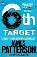 James Patterson - The 6th Target - 9780755349319 - 9781472248817