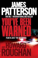 Patterson, James; Roughan, Howard - You've Been Warned - 9780755349562 - KEX0247129