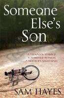 Samantha Hayes - Someone Else´s Son: A page-turning psychological thriller with a breathtaking twist - 9780755349890 - V9780755349890