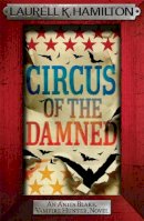 Laurell K. Hamilton - Circus of the Damned - 9780755355310 - V9780755355310