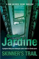 Quintin Jardine - Skinner´s Trail (Bob Skinner series, Book 3): A gritty Edinburgh mystery of crime and murder - 9780755357727 - V9780755357727