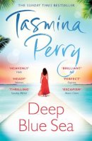 Tasmina Perry - Deep Blue Sea: An irresistible journey of love, intrigue and betrayal - 9780755358540 - V9780755358540