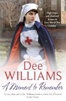 Dee Williams - A Moment to Remember: High hopes and shattered dreams in wartime London - 9780755358892 - V9780755358892