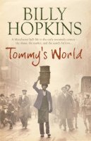 Billy Hopkins - Tommy´s World (The Hopkins Family Saga, Book 3): A warm and charming tale of life in northern England - 9780755359592 - V9780755359592