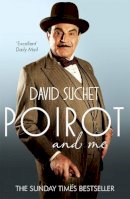 David Suchet - Poirot and Me - 9780755364220 - V9780755364220