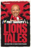 Matt Dawson - Matt Dawson´s Lions Tales - 9780755366026 - V9780755366026