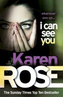Karen Rose - I Can See You (The Minneapolis Series Book 1) - 9780755370979 - V9780755370979