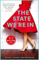 Adele Parks - The State We´re In: The epic, heartstopping love story that you will NEVER forget - 9780755371396 - V9780755371396