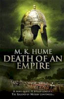 M. K. Hume - Prophecy: Death of an Empire (Prophecy Trilogy 2): A gripping adventure of conflict and corruption - 9780755371488 - V9780755371488
