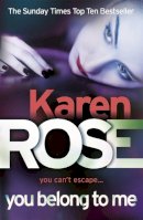 Karen Rose - You Belong To Me (The Baltimore Series Book 1) - 9780755373925 - V9780755373925