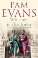 Pamela Evans - Whispers in the Town: Two sisters fight for love in a changing world - 9780755374861 - V9780755374861