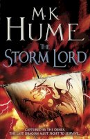 M. K. Hume - The Storm Lord (Twilight of the Celts Book II): An adventure thriller of the fight for freedom - 9780755379620 - V9780755379620