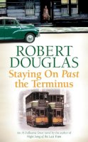 Robert Douglas - Staying On Past the Terminus - 9780755380299 - V9780755380299