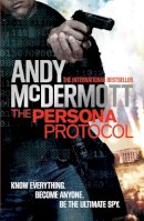 Andy Mcdermott - The Persona Protocol - 9780755380701 - V9780755380701