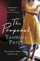 Tasmina Perry - The Proposal: A spellbinding tale of love and second chances - 9780755383566 - V9780755383566