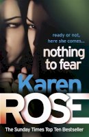 Karen Rose - Nothing to Fear - 9780755385218 - V9780755385218