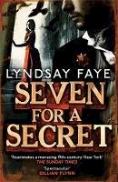 Lyndsay Faye - Seven for a Secret (Gods of Gotham 2) - 9780755386802 - V9780755386802