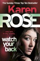 Karen Rose - Watch Your Back - 9780755389926 - V9780755389926