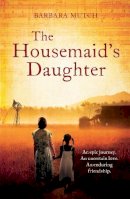 Barbara Mutch - The Housemaid's Daughter - 9780755392124 - V9780755392124