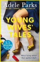 Adele Parks - Young Wives' Tales - 9780755394265 - V9780755394265