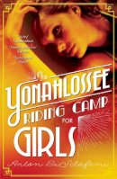 Anton Disclafani - The Yonahlossee Riding Camp for Girls - 9780755395194 - V9780755395194