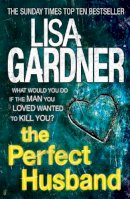 Lisa Gardner - The Perfect Husband - 9780755396177 - V9780755396177