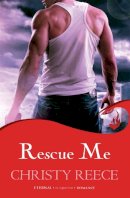 Reece, Christy - Rescue Me - 9780755397891 - V9780755397891