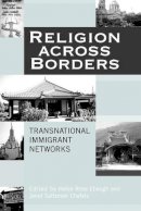 Helen Rose Ebaugh - Religion Across Borders: Transnational Immigrant Networks - 9780759102262 - V9780759102262