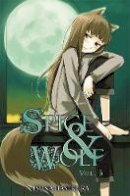 Kiyohiko Azuma - Spice and Wolf, Vol. 3 (light novel) - 9780759531079 - V9780759531079